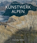 Cover-Bild zum Titel 'Kunstwerk Alpen' von 'Bernhard Edmaier, Angelika Jung-Hüttl'