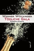 Tödliche Gala: Österreich Krimi - Werner Wöckinger