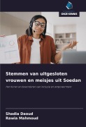 Cover-Bild zum Titel 'Stemmen van uitgesloten vrouwen en meisjes uit Soedan' von 'Shadia Daoud, Rawia Mahmoud'