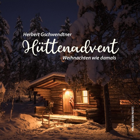Hüttenadvent - Herbert Gschwendtner