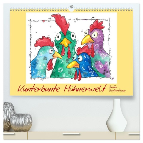 Kunterbunte Hühnerwelt (hochwertiger Premium Wandkalender 2025 DIN A2 quer), Kunstdruck in Hochglanz - Britta Berkenkamp