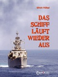 Cover-Bild zum Titel 'Das Schiff läuft wieder aus' von 'Ulrich Völkel'