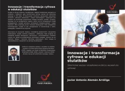 Cover-Bild zum Titel 'Innowacje i transformacja cyfrowa w edukacji stulatków' von 'Javier Antonio Alemán Arróliga'