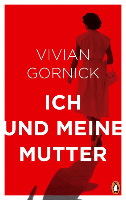 Ich und meine Mutter - Vivian Gornick