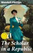 Cover-Bild zum Titel 'The Scholar in a Republic' von 'Wendell Phillips'