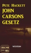 John Carsons Gesetz - Pete Hackett