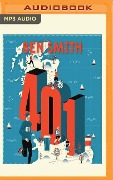 401: The Extraordinary Story of the Man Who Ran 401 Marathons in 401 Days and Changed His Life Forever - Ben Smith