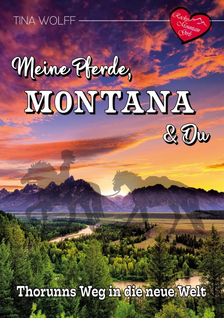 Meine Pferde, Montana und Du - Tina Wolff
