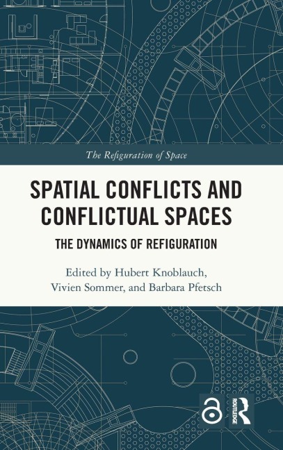 Spatial Conflicts and Conflictual Spaces - 