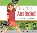 Cover-Bild zum Titel 'Mi Vida Con Ansiedad' von 'Mari C Schuh'