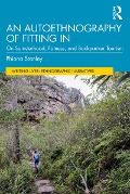 Cover-Bild zum Titel 'An Autoethnography of Fitting In' von 'Phiona Stanley'