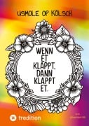 Cover-Bild zum Titel 'Usmole op KÖLSCH - Das KÖLSCHE Malbuch' von 'Hanna Roth'