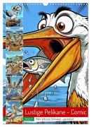 Cover-Bild zum Titel 'Lustige Pelikane - Comic (Wandkalender 2027 DIN A3 hoch), CALVENDO Monatskalender' von 'Torsten Irmer'