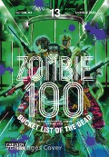 Cover-Bild zum Titel 'Zombie 100 - Bucket List of the Dead 13' von 'Kotaro Takata, Haro Aso'