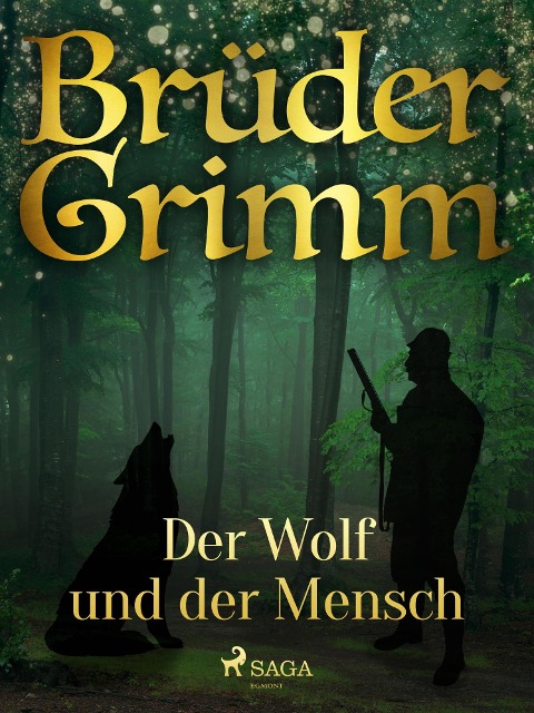 Der Wolf und der Mensch - Brüder Grimm