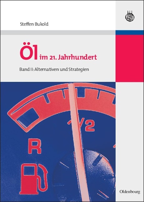 Öl im 21. Jahrhundert - Band II - Steffen Bukold