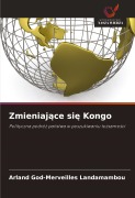 Cover-Bild zum Titel 'Zmieniaj¿ce si¿ Kongo' von 'Arland God-Merveilles Landamambou'