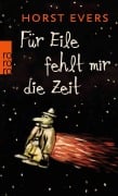 Cover-Bild zum Titel 'Für Eile fehlt mir die Zeit' von 'Horst Evers'