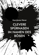 Cover-Bild zum Titel 'Clevere Spürnasen - Im Namen des Bösen' von 'Marc-Jonas Never'