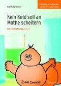 Cover-Bild zum Titel 'Kein Kind soll an Mathe scheitern' von 'Angelika Schlotmann'