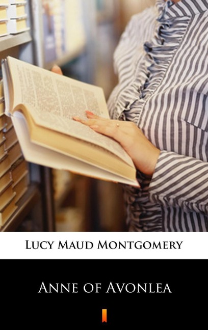 Anne of Avonlea - Lucy Maud Montgomery