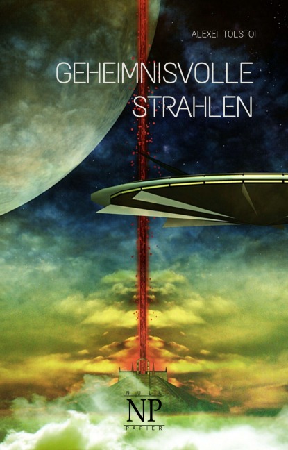 Geheimnisvolle Strahlen - Alexei Tolstoi