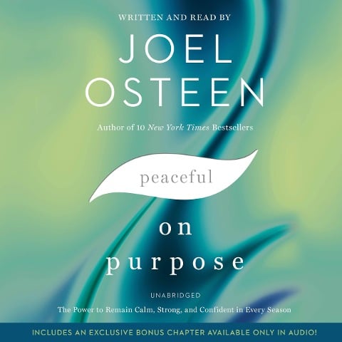 Peaceful on Purpose - Joel Osteen