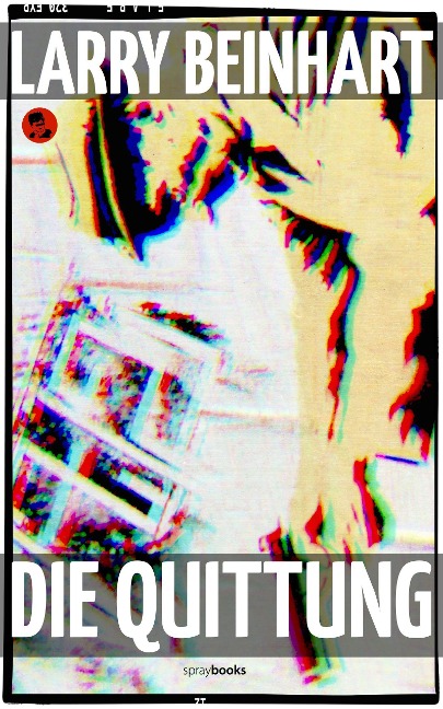 Die Quittung - Larry Beinhart