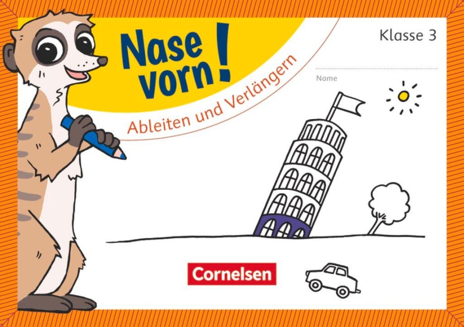 Nase vorn! - Deutsch 3. Schuljahr - Ableiten und Verlängern - Annemarie Rendtorff-Roßnagel