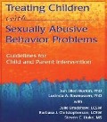 Cover-Bild zum Titel 'Treating Children with Sexually Abusive Behavior Problems' von 'Barbara J Christopherson, Jan Ellen Burton, Steven C Huke, Lucinda A Rasmussen, Julie Bradshaw'