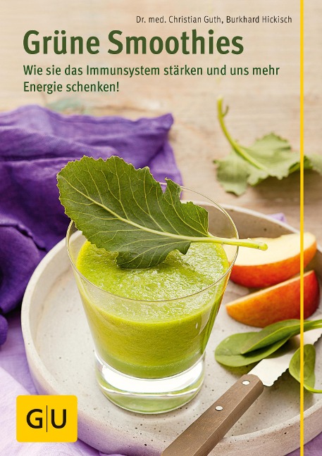 Grüne Smoothies - Christian Guth, Burkhard Hickisch