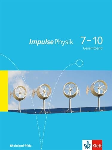 Impulse Physik 7-10. Schülerbuch. Ausgabe für Rheinland-Pfalz - 