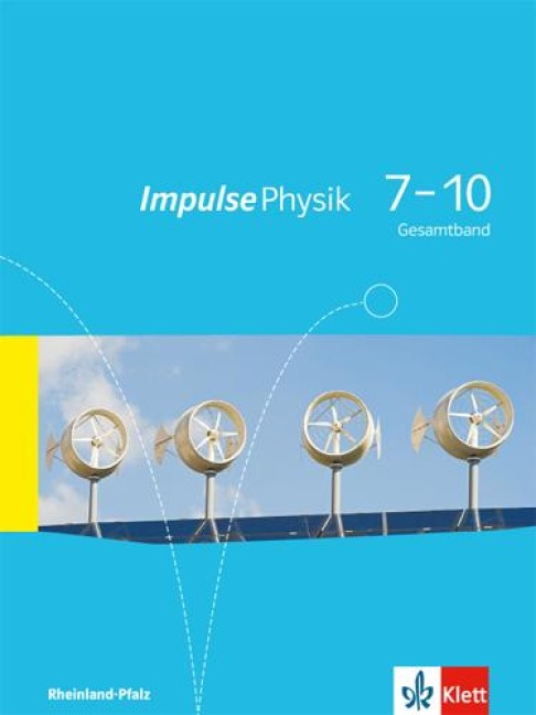 Impulse Physik 7-10. Schülerbuch. Ausgabe für Rheinland-Pfalz - 