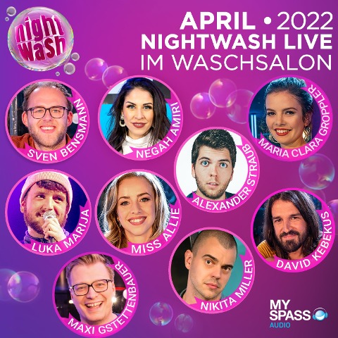 NightWash Live, April 2022 - Miss Allie, Negah Amiri, Sven Bensmann, Maria Clara Groppler, Maxi Gstettenbauer