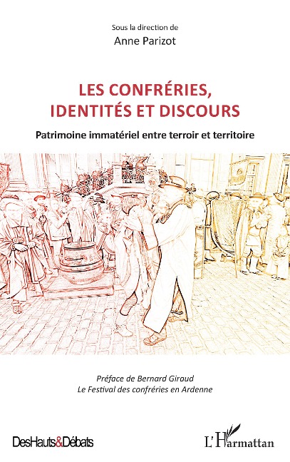 Les confréries, identités et discours - Anne Parizot