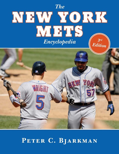 The New York Mets Encyclopedia - Peter C Bjarkman