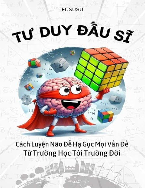 Tu Duy Ð¿u Si: Cách Luy¿n Não Ð¿ H¿ G¿c M¿i V¿n Ð¿ T¿ Tru¿ng H¿c T¿i Tru¿ng Ð¿i - Fususu