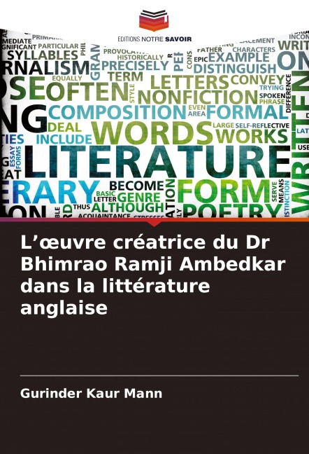 L'¿uvre créatrice du Dr Bhimrao Ramji Ambedkar dans la littérature anglaise - Gurinder Kaur Mann