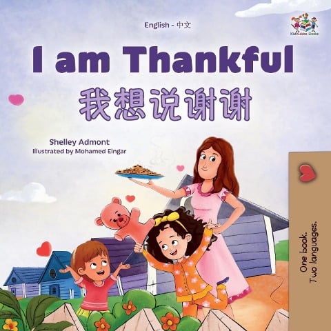 I am Thankful (English Chinese Bilingual Children's Book) - Shelley Admont, Kidkiddos Books
