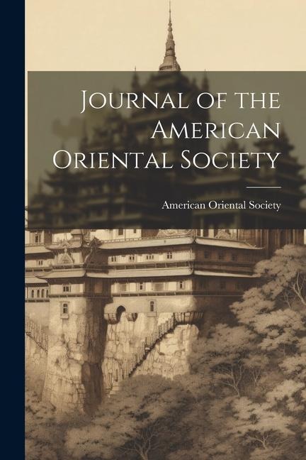 Journal of the American Oriental Society - American Oriental Society