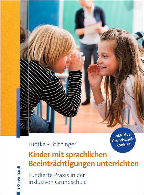 Kinder mit sprachlichen Beeinträchtigungen unterrichten - Ulrike M. Lüdtke, Ulrich Stitzinger