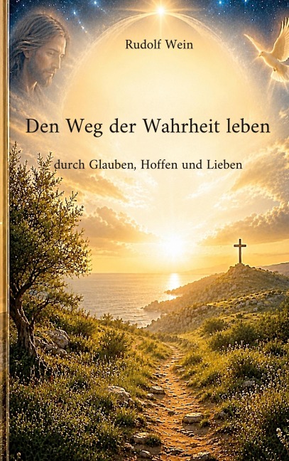 Den Weg der Wahrheit leben - Rudolf Wein