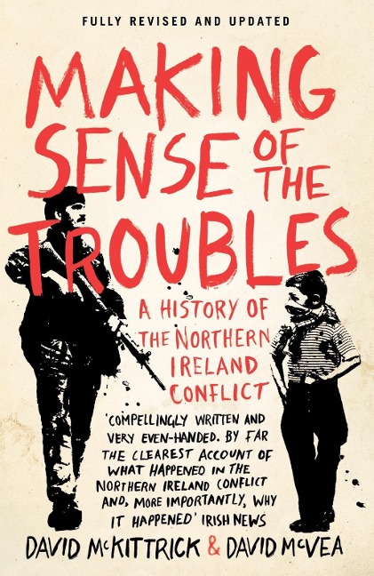 Making Sense of the Troubles - David Mckittrick, David McVea