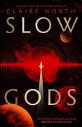 Cover-Bild zum Titel 'Slow Gods' von 'Claire North'