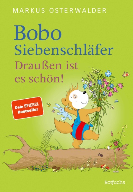 Bobo Siebenschläfer: Draußen ist es schön! - Markus Osterwalder