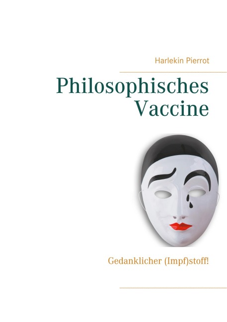 Philosophisches Vaccine - Harlekin Pierrot