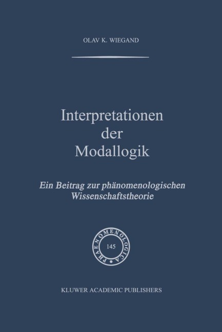 Interpretationen der Modallogik - O. K. Wiegand