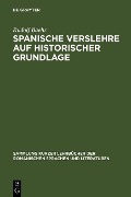 Spanische Verslehre auf historischer Grundlage - Rudolf Baehr