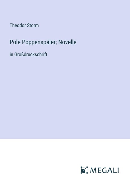 Pole Poppenspäler; Novelle - Theodor Storm