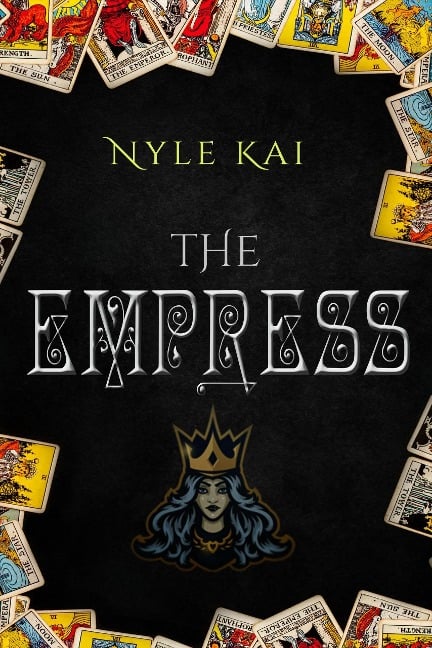 The Empress: The Urban Tarot Collection Book 4 - Nyle Kai